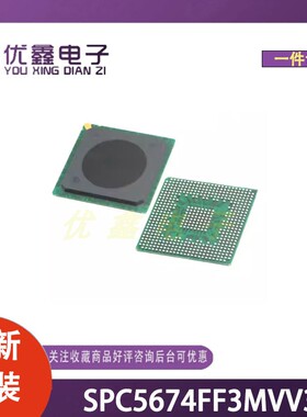 全新原装 SPC5674FF3MVV3 封装FPBGA-516 微控制器芯片