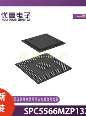 全新原装 SPC5566MZP132 封装PBGA-416 微控制器芯片