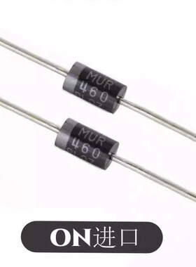 进口 ON安森美快速恢复二极管 整流管 MUR460RLG4A 600V直插