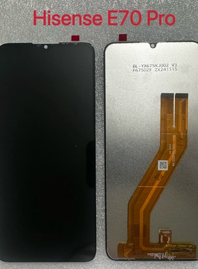 适用于海信Hisense e70 pro 手机触摸总成  LCD液晶屏幕总成显示