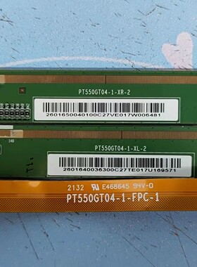 原装边板 PT550GT04-1-XR-2 PT550GT04-1-XL-2 一对价 包好！