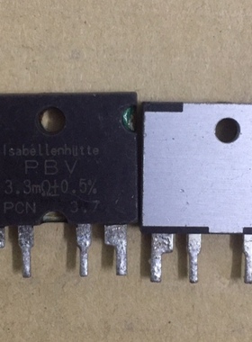 PBV 3.3mR +0.5% PBV3.3毫欧 进口拆机 四线检流电阻测 PBVR3.3mR