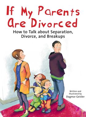 现货 英文原版 If My Parents Are Divorced: How to Talk about Separation, Divorce, and Breakups 如果我的父母离婚了：