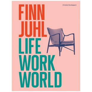 Work 名椅 芬·尤尔：匠魂·杰作·世界 丹麦家具设计大师 工业产品设计 World Life Juhl Finn 英文原版 预售