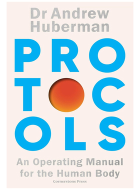 预售 英文原版 协议：人体操作手册 斯坦福教授Protocols : An Operating Manual for the Human Body  安德鲁·胡伯曼