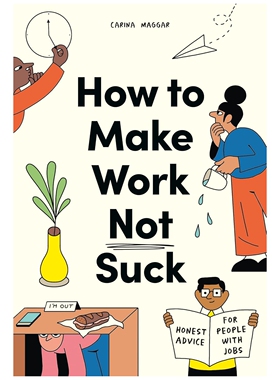预售 英文原版 How to Make Work Not Suck 如何让工作不那么糟糕？