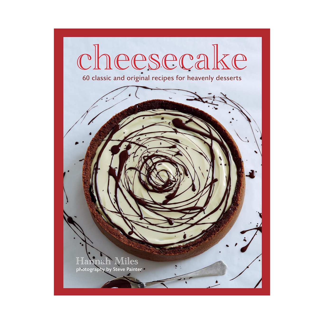 预售 英文原版 芝士蛋糕：60多种美味奶油甜点食谱 Cheesecake : Over 60 Scrumptious Recipes for Creamy Confections
