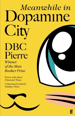 现货英文Meanwhile in Dopamine City : Shortlisted for the Goldsmiths Prize 2020（文学）同时在多巴胺城：2020年金匠奖入围者