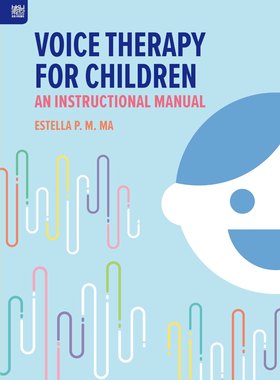 现货【外图港版】Voice Therapy for Children:An Instructional Manual 儿童语音治疗手册 / Estella P. M. Ma 香港大学