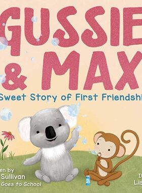 现货 英文原版 Gussie & Max: A Sweet Story of First Friendships Gussie&Max：第一次友谊的甜蜜故事