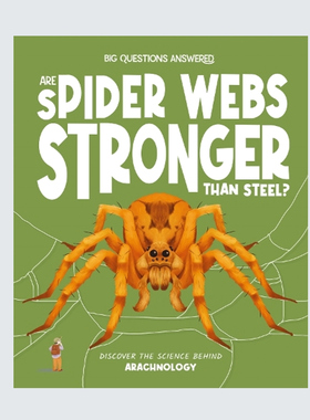 现货 英文原版   Are Spider Webs Stronger Than Steel?蜘蛛网比钢铁更坚固吗？Big Questions Answered系列 Hungry Tomato出版