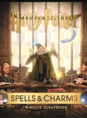 现货 英文原版 哈利波特：咒语与魅力 精装  Harry Potter – Spells & Charms: A Movie Scrapbook