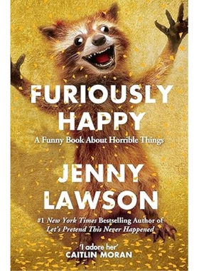 现货 英文原版 高兴死了 畅销书籍Furiously Happy Jenny Lawson珍妮罗森着 焦虑症抑郁症自我