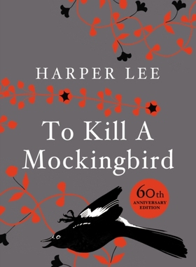 预售 英文原版 To Kill A Mockingbird: 60th Anniversary edition 杀死一只知更鸟：60 周年纪念版 精装