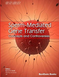 预售 英文原版 Sperm-Mediated Gene Transfer: Concepts and Controversies 精子介导的基因转移：概念与争议