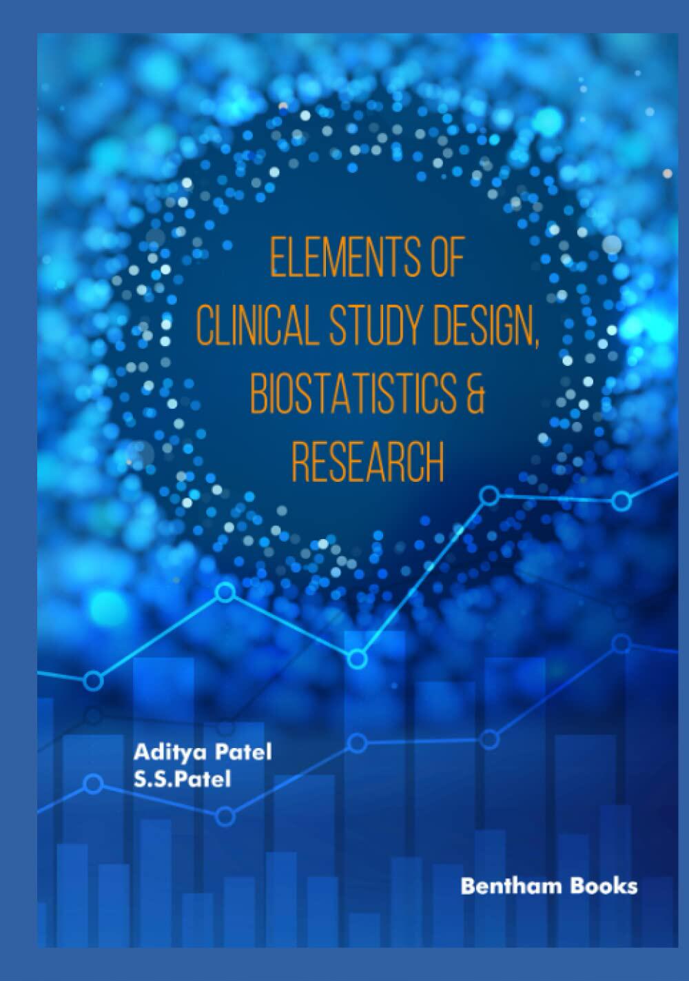 预售 英文原版 Elements Of Clinical Study Design, Biostatistics & Research 临床研究设计、生物统计学和研究的要素