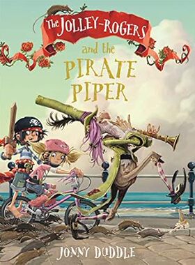 预售 英文原版 The Jolley-Rogers and the Pirate Piper / 乔利·罗杰斯与海盗吹笛手