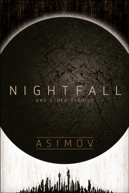 预售 英文原版 Nightfall and Other Stories 夜幕降临 Isaac Asimov 科幻大师艾萨克·阿西莫夫科幻小说【外图英文】