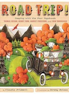现货 英文原版 Road Trip:Camping with the Four Vagabonds: Thomas Edison, Henry Ford, Harvey Firestone, and John Burroughs