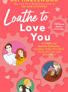 现货 英文原版 Loathe to Love You 不愿爱你 爱情假说作者短篇小说集 Ali Hazelwood 北美晋江文学
