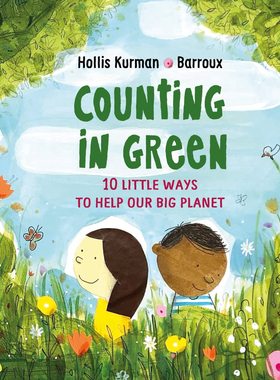 现货 英文原版 Counting in Green : Ten Little Ways to Save our Big Planet 绿色计数：拯救我们这个大星球的十个小方法 (绘本