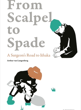 现货【外图港版】From Scalpel to Spade：A Surgeon’s Road to Ithaka / Arthur van Langenberg 香港中文大学出版社