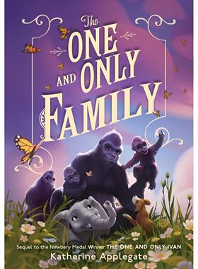 预售【外图原版】The One and Only Family唯一的家族 平装 动物四部曲之卷4 纽伯瑞金奖凯瑟琳·艾波盖特10-14岁