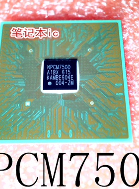 NPCM750DA1BX NPCM750D NPCM750O BGA封装 新的