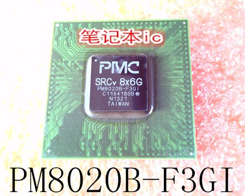 PM8020B-F3GI   PM8020B-F3G1    BGA    新的    一个起拍