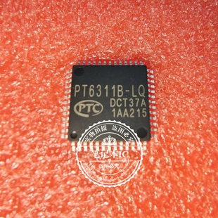 PT6311B-LQ  PT63118-LQ    QFP 新  一个起拍