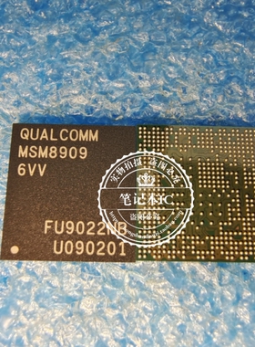 MSM8909-6VV  MSM8909  MSM8909 6VV  BGA 新的  一个起拍