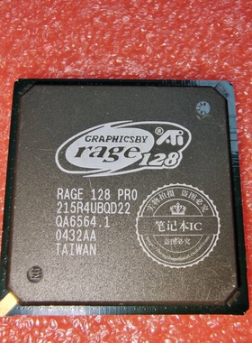 215R4UBQD22 RAGE 128 PRO   BGA 封装 新的一个起拍