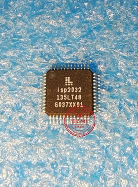 ISP2032A-135LT48  ISP2032A 135LT48  QFP 新的  一个起拍