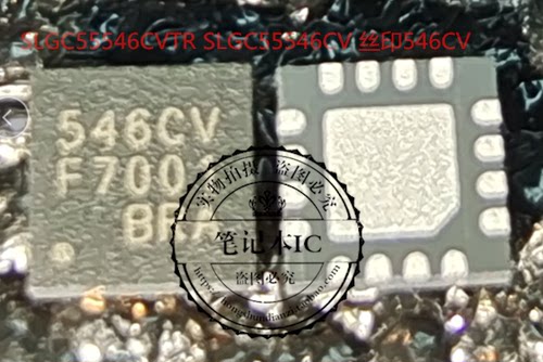 SLGC55546CVTR SLGC55546CV 丝印546CV  QFN  新的