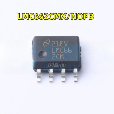 全新 LMC662CM LMC662CMX LMC662CMX/NOPB LMC662 SOIC-8芯片现货