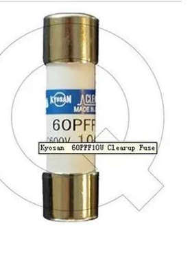 kyosan熔断器60PFF25U 60PFF5/10/20/25/30U 60PS5/15/25/30