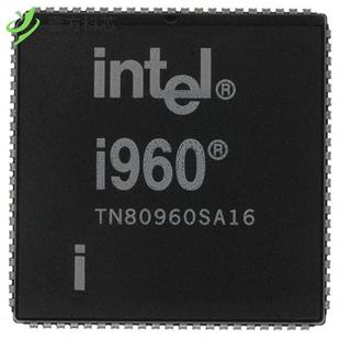 MPU I960 16MHZ 原厂原装 84PLCC全新正品 TN80960SA16