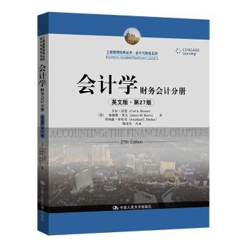 【现货】会计学:英文版:财务会计分册:The financial chapters[美]卡尔·沃伦,[美]詹姆斯·里夫,[美]乔纳森·杜哈奇,陈宋生