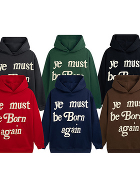 CPFM YE MUST BE BORN AGAIN KANYE 侃爷字母发泡印花男女卫衣潮