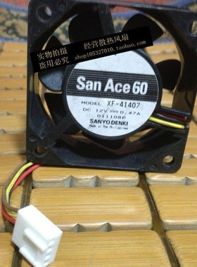 现货三洋 XF-41407 6025 12V 0.47A双滚珠暴力风扇