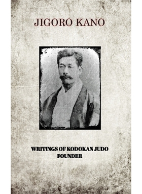 按需印刷JIGORO KANO , WRITINGS OF KODOKAN JUDO FOUNDER[9781389788529]