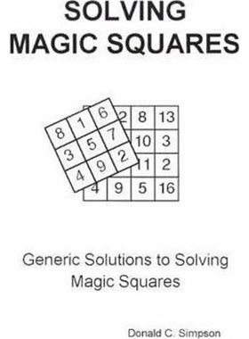 按需印刷Solving Magic Squares:Generic Solutions to Solving Magic Squares[9780759604285]