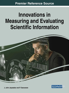 按需印刷不退不换Innovations in Measuring and Evaluating Scientific Information[9781522534570]