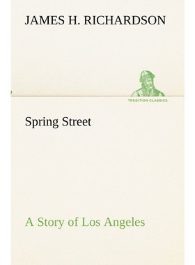按需印刷Spring Street A Story of Los Angeles[9783849154080]