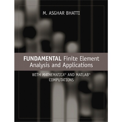 预订不退不换Fundamental Finite Element Analysis and Applications[9780471648086]