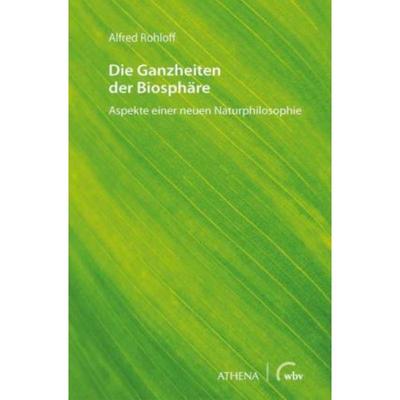 预订【德语】 Die Ganzheiten der Biosphäre:Aspekte einer neuen Naturphilosophie