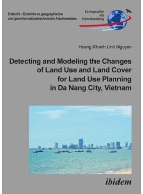 预订Detecting and Modeling the Changes of Land Use and Land Cover for Land Use Plann[9783838211367]