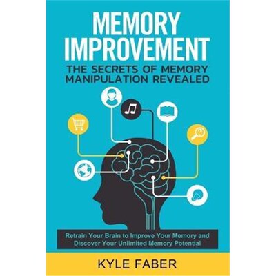 按需印刷Memory Improvement - The Secrets of Memory Manipulation Revealed[9781950010172]