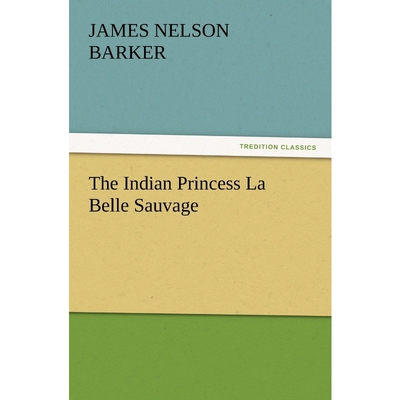 按需印刷The Indian Princess La Belle Sauvage[9783847214526]