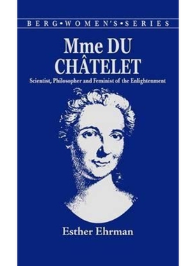 按需印刷不退不换Madame du Chatelet:Scientist, Philosopher and Feminist of the Enlightenment[9780907582908]